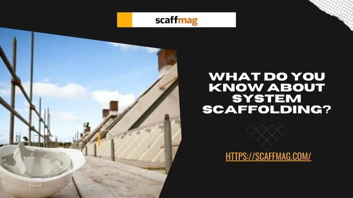 what do you know about system scaffolding