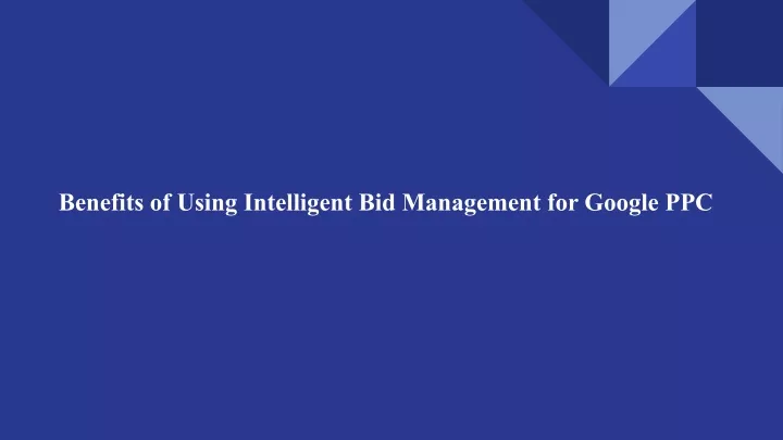 benefits of using intelligent bid management