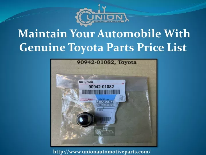 maintain your automobile with genuine toyota