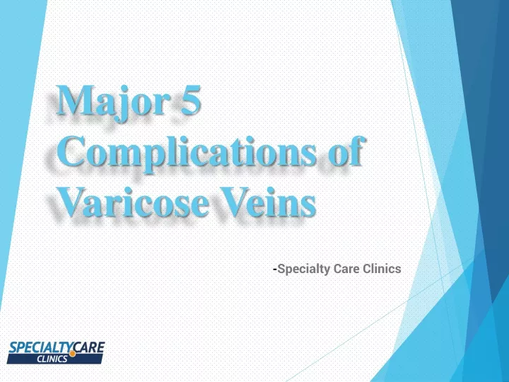 major 5 complications of varicose veins