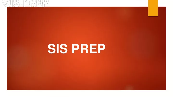 sis prep