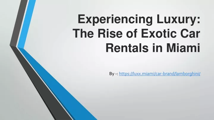 experiencing luxury the rise of exotic