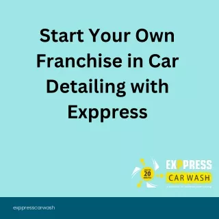 start your own franchise in car detailing with