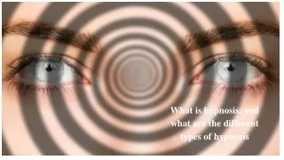what is hypnosis and what are the different types