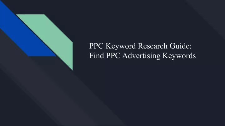 Ppt Ppc Keyword Research Guide Find Ppc Advertising Keywords 2 Powerpoint Presentation Id 6847