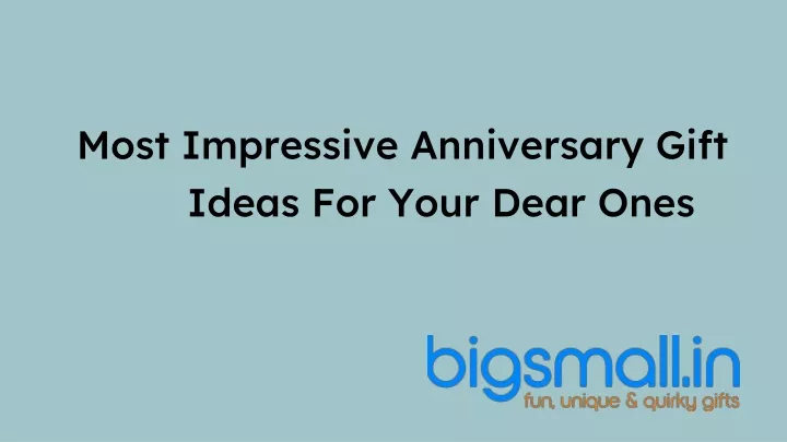 most impressive anniversary gift ideas for your