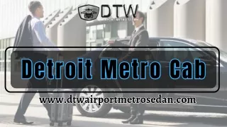 Detroit Metro Cab: Select the suitable car to have a joyful journey