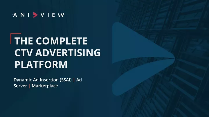 the complete ctv advertising platform