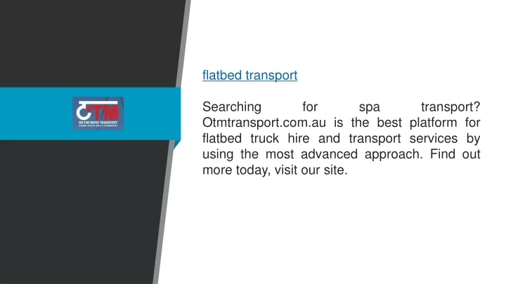 flatbed transport searching for spa transport