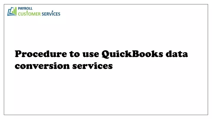 procedure to use quickbooks data conversion