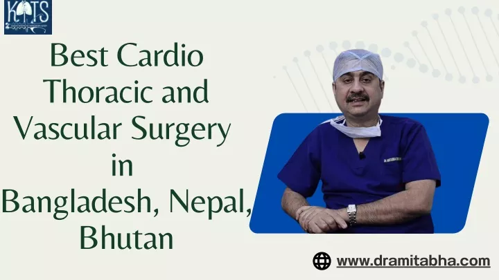 PPT - Best Cardio Thoracic And Vascular Surgery In Bangladesh, Nepal ...