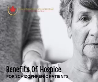 Benefits of Glendale Hospice for Schizophrenic Patients