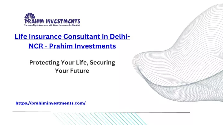 life insurance consultant in delhi ncr prahim