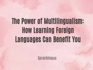 the power of multilingualism how learning foreign