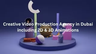 Creative Video Production Agency in Dubai including 2D & 3D Animations