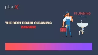 Emergency Drain Cleaning Services In Denver For Homes And Businesses - Pipexnow