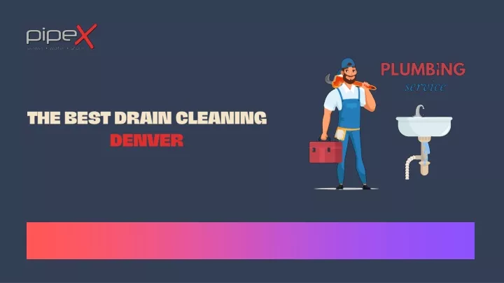 the best drain cleaning denver