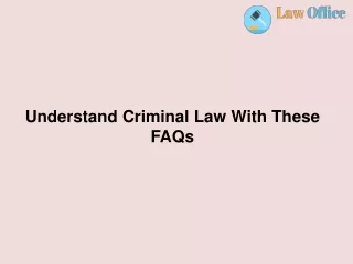 Understand Criminal Law With These FAQs