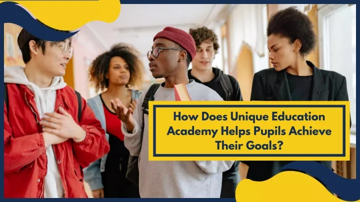 how does unique education academy helps pupils