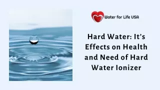 Hard Water: It’s Effects on Health and Need of Hard Water Ionizer