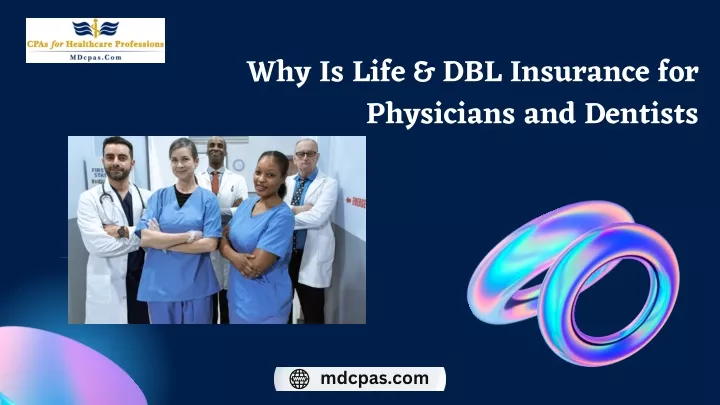 why is life dbl insurance for physicians