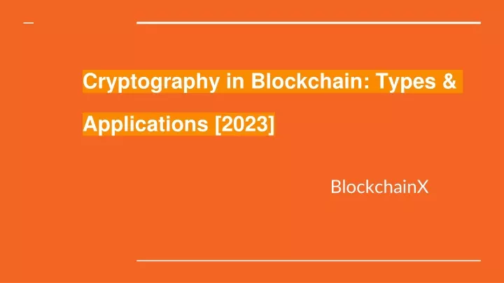 cryptography in blockchain types applications 2023