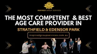 The Most Competent  & Best Age care provider in Strathfield & Edensor Park