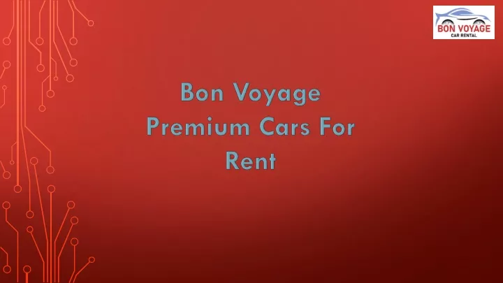 bon voyage premium cars for rent