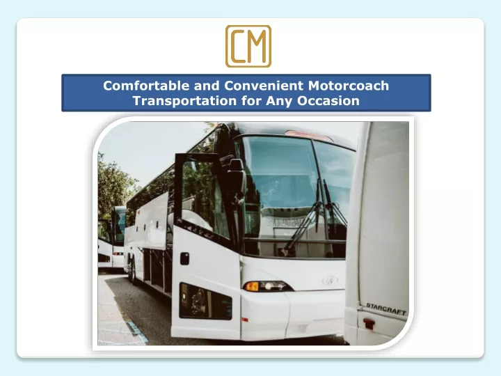 comfortable and convenient motorcoach