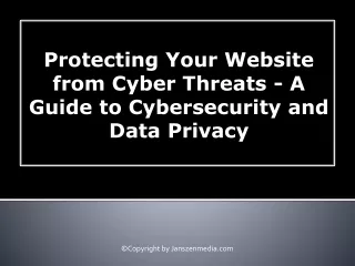 Protecting Your Website from Cyber Threats - A Guide to Cybersecurity and Data Privacy