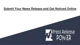 Submit Your News Release and Get Noticed Online