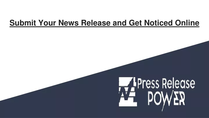 submit your news release and get noticed online