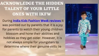 ACKNOWLEDGE THE HIDDEN TALENT OF YOUR LITTLE ONES WITH IKFW