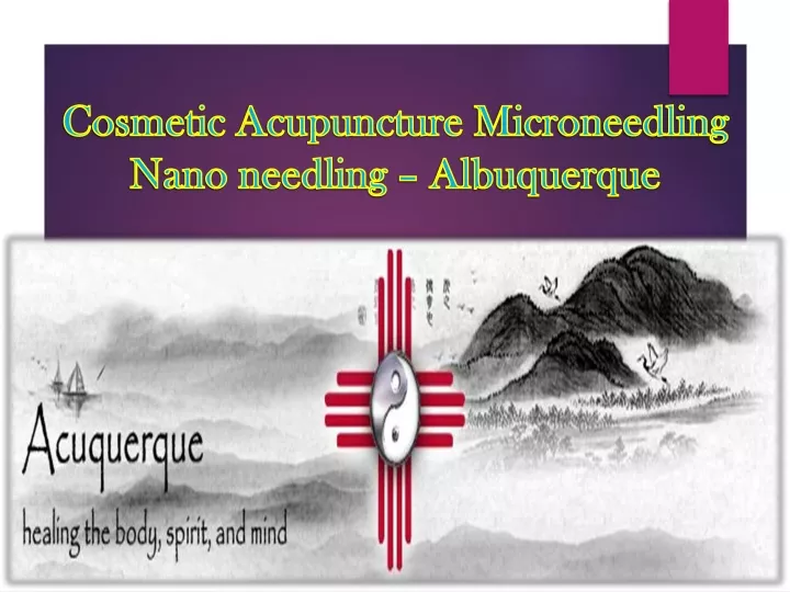 cosmetic acupuncture microneedling nano needling albuquerque
