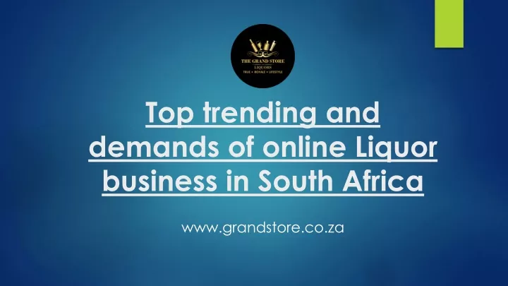 top trending and demands of online liquor business in south africa