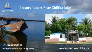 Luxury Resort Near Chilika lake