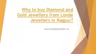 Why to buy Diamonds and Gold Jewellery from Londe Jewellers in Nagpur