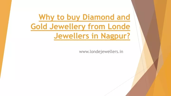 why to buy diamond and gold jewellery from londe jewellers in nagpur