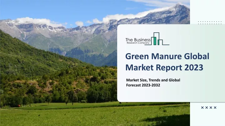 green manure global market report 2023