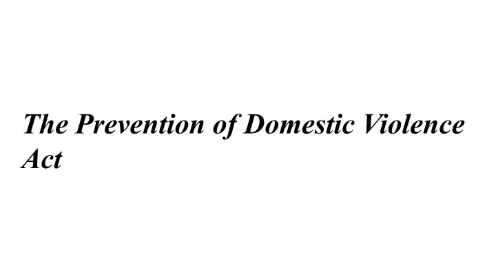 the prevention of domestic violence act