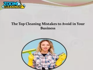 The Top Cleaning Mistakes to Avoid in Your Business