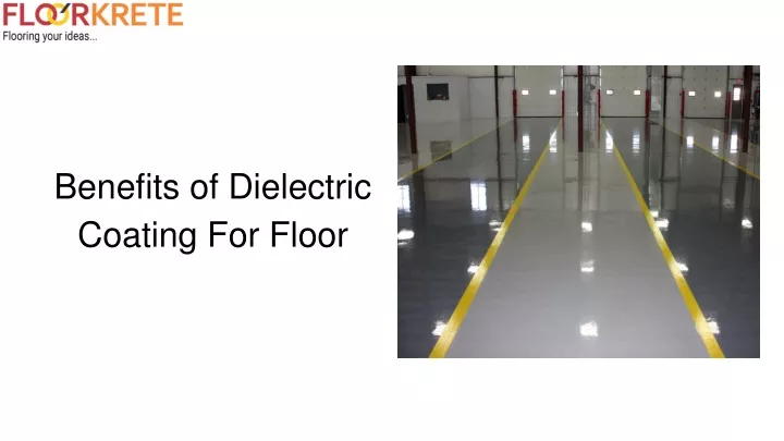 benefits of dielectric coating for floor