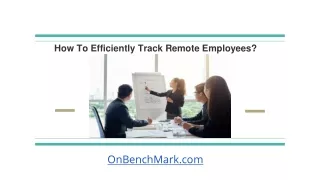 How To Efficiently Track Remote Employees?
