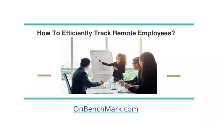 how to efficiently track remote employees