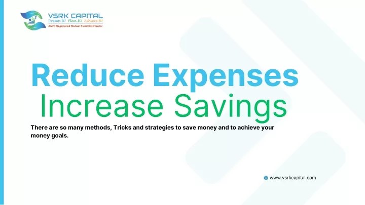 reduce expenses increase savings there