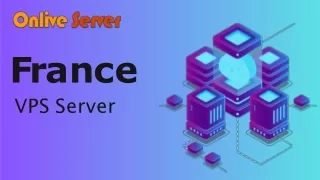 France VPS Server From Onlive Server - Fast and Reliable Website Hosting