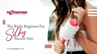 The Right Regimen For Silky Smooth Hair