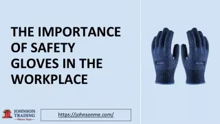 The Importance of Safety Gloves in the Workplace