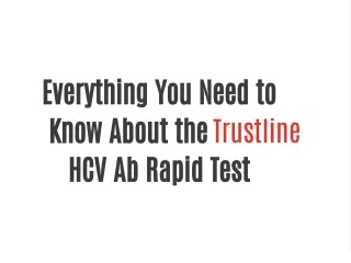 Everything You Need to Know About the Trustline HCV Ab Rapid Test