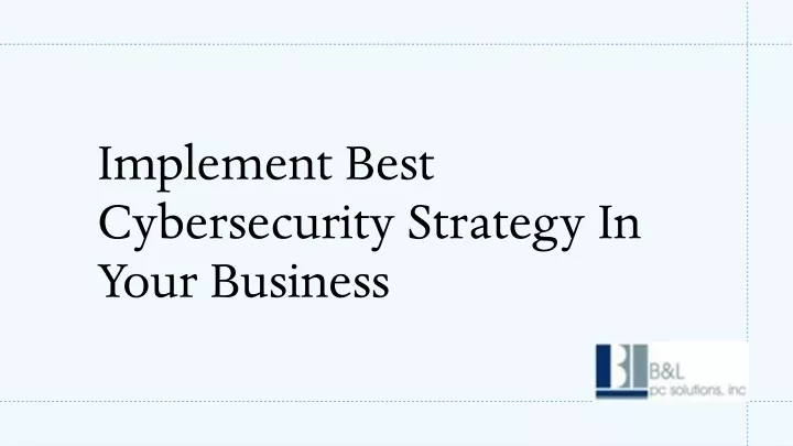 implement best cybersecurity strategy in your business